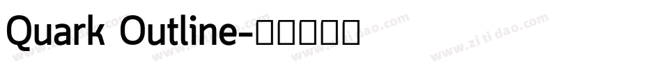 Quark Outline字体转换